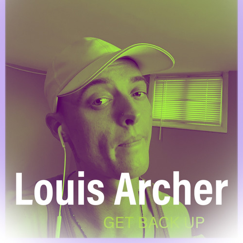 Louis Archer- Get Back Up