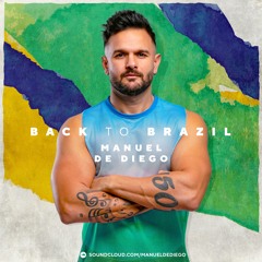 BACK TO BRAZIL 2022 (SET BY MANUEL DE DIEGO)