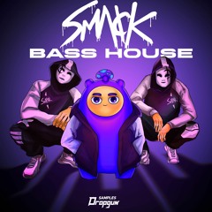 SMACK Bass House