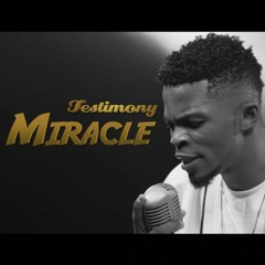 Testimony Jaga - Miracle