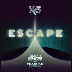 Kx5 - Escape (Simple Simon & Pharoah Bootleg)[Liondub FREE Download]