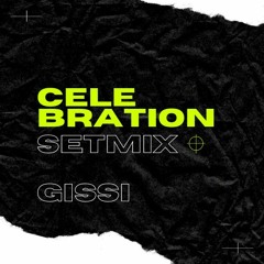 CELEBRATION PROMO SET (LIVE) - DJ GISSI 2021