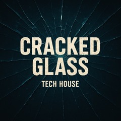 Cracked Glass Tech House w/ MaysaProduct