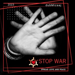Stop War, Spread Love And Peace