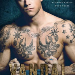 DOWNLOAD KINDLE 📫 Vandal: An MM Bully Romance (Redwood Rebels) by  Rachel Leigh KIND