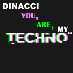 You are my Techno