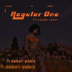 Regular One freestyle ft.Daboii-Pablo