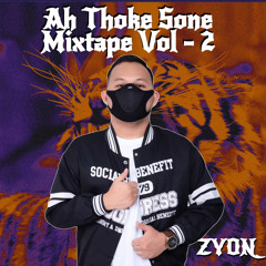 ZYON Ah Thoke Sone Mixtape vol 2 .WAV