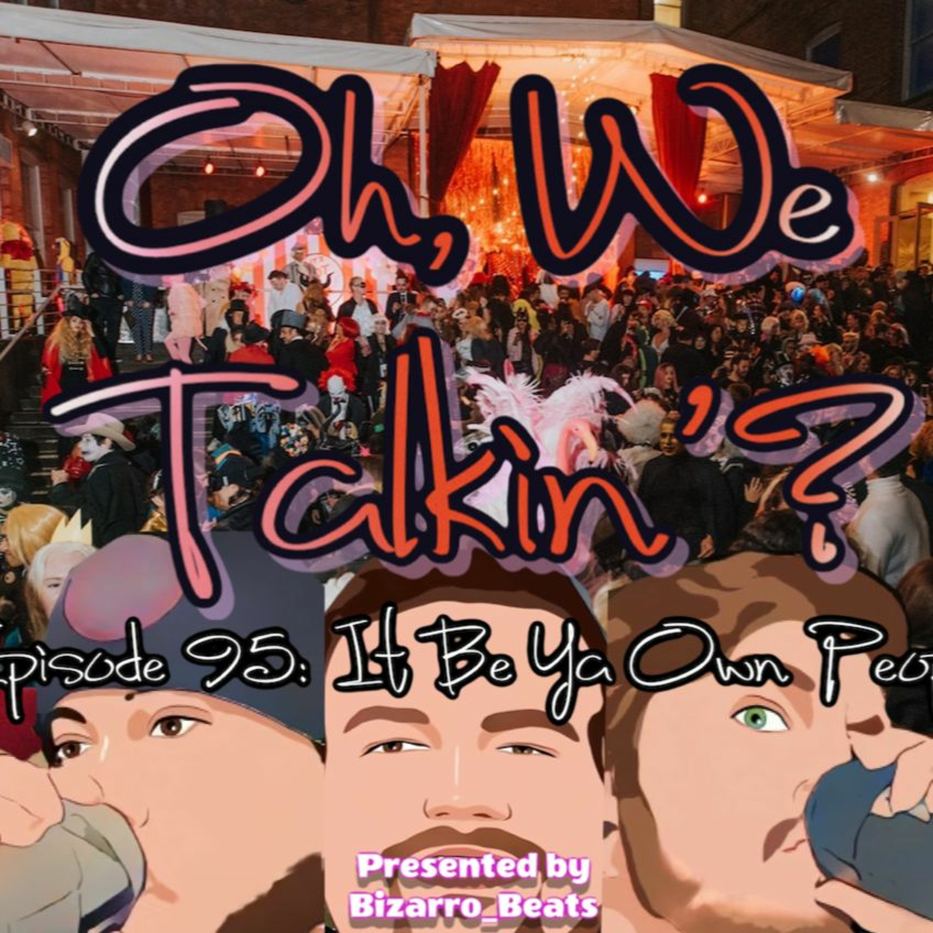 Ep. 95: It Be Ya Own People episode artwork