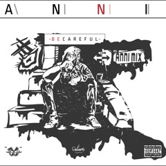 Be Careful (Anni Mix)