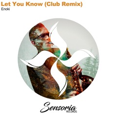 Enoki - Let You Know - Club Remix