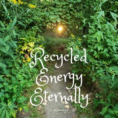 Recycled Energy Eternally