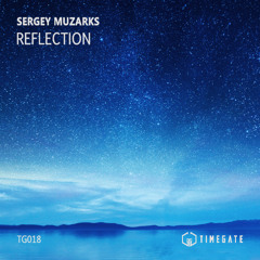 Sergey Muzarks - Reflection (Original Mix) [Timegate]