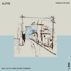 PREMIERE: Alffie - Things In The Hood (Jorge Savoretti Remix)[Pirka]