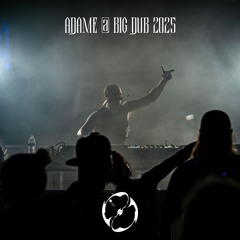 ADAME @ Big Dub 2025