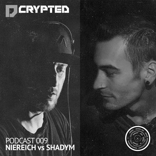 DCRYPTED Podcast 009 mixed by Niereich & Shadym