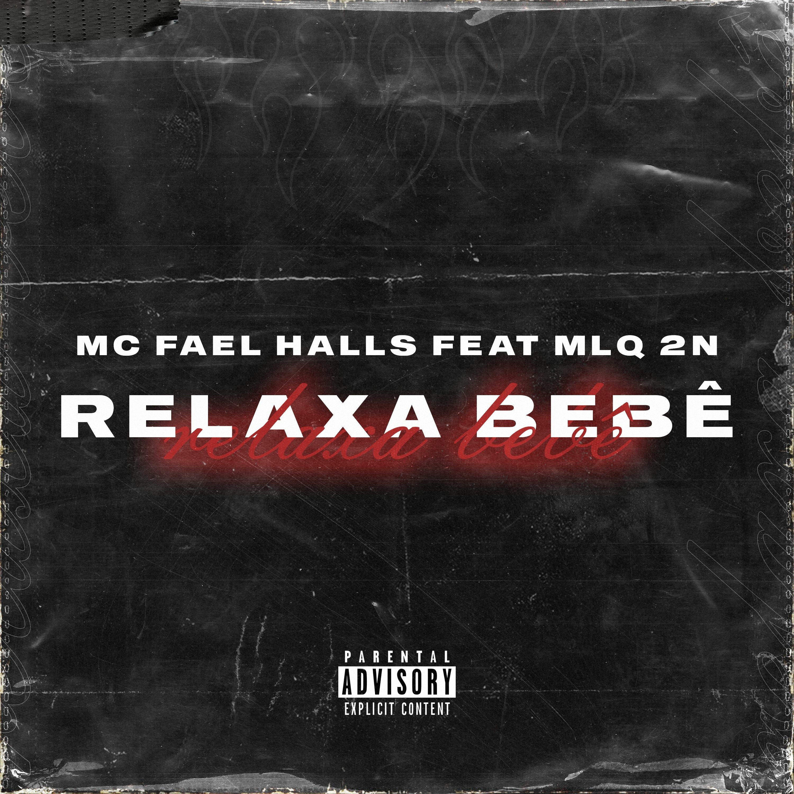 MC FAEL HALLS - RELAXA BEBÊ [ PROD. MLQ 2N ] episode artwork