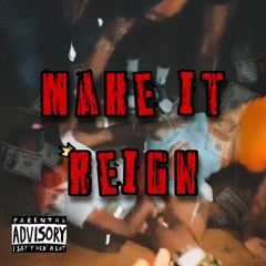 Make It Reign Vol 2: Jersey Club Twerk Mix
