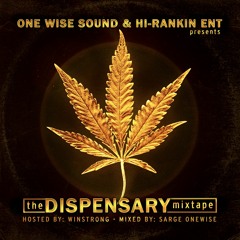 The Dispensary Mixtape - Winstrong & One Wise Sound