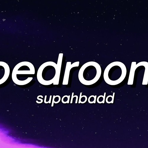Stream Supahbadd Bedroom Remix Tik Tok by DJ BkStorm Listen online