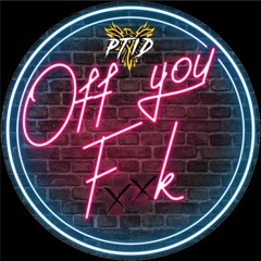 P.T.I.D.  Off You FxxK '21