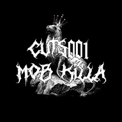 CUTS001 - MOB KILLA (VINYL ONLY) (SHOWREEL)