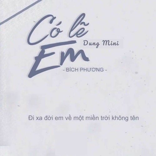 CÓ LẼ EM - BÍCH PHƯƠNG - HAOZI REMIX