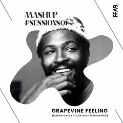 Grapevine Feeling (FFAB Mashup #session01)