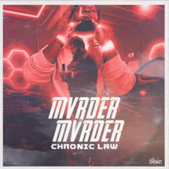 Chronic Law - Mvrder Fi Mvrder | March 2025