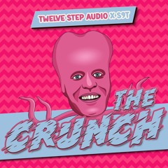 Twelve Step Audio & S9T - The Crunch *FREE DOWNLOAD*