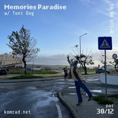 Memories Paradise 009 w/ Toni Dog