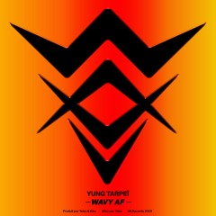 Wavy AF (prod Tale$ & Alro)