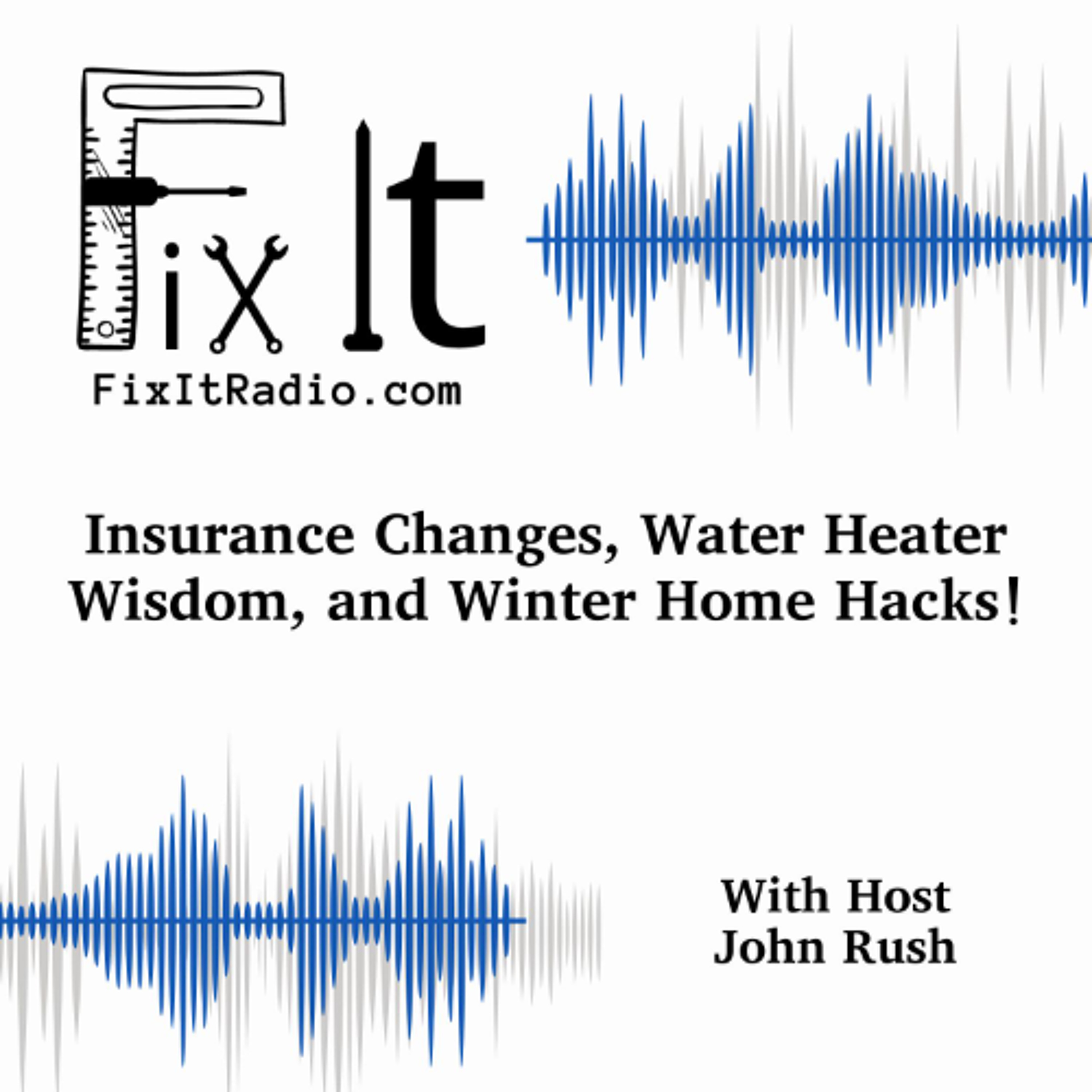 FIX IT RADIO: Insurance Changes, Water Heater Wisdom, and Winter Home Hacks! 02 08 25 episode artwork