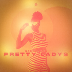 Sam Harris - Pretty Ladys