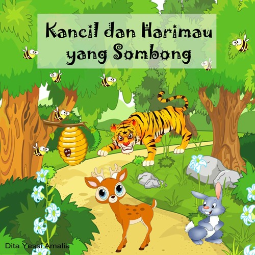 Stream Episode Dongeng Kancil Dan Harimau Yang Sombong By Ditayessiamalia Podcast Listen Online For Free On Soundcloud
