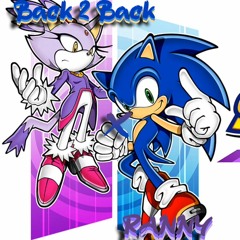 back 2 back x ranny (sonic) #jc