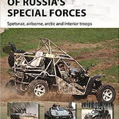 Read Book Combat Vehicles of Russia's Special Forces: Spetsnaz, airborne, Arctic and interior tr