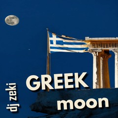 Greek Moon - DJ Zeki #single #Ελληνική #Σελήνη