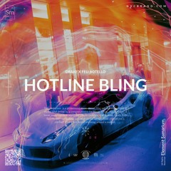 Drake - Hotline Bling (Feli Botello Remix)