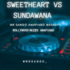 Sweetheart(Dev Negi )vs Sundawana( Kota Embassy) Mr Sango Mashup.mp3