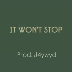 wont stop- j4ywyd (loop practice)