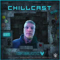 [ChillCast] Sick Events pres. KINEMATIC