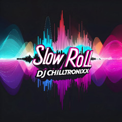 Slow Roll