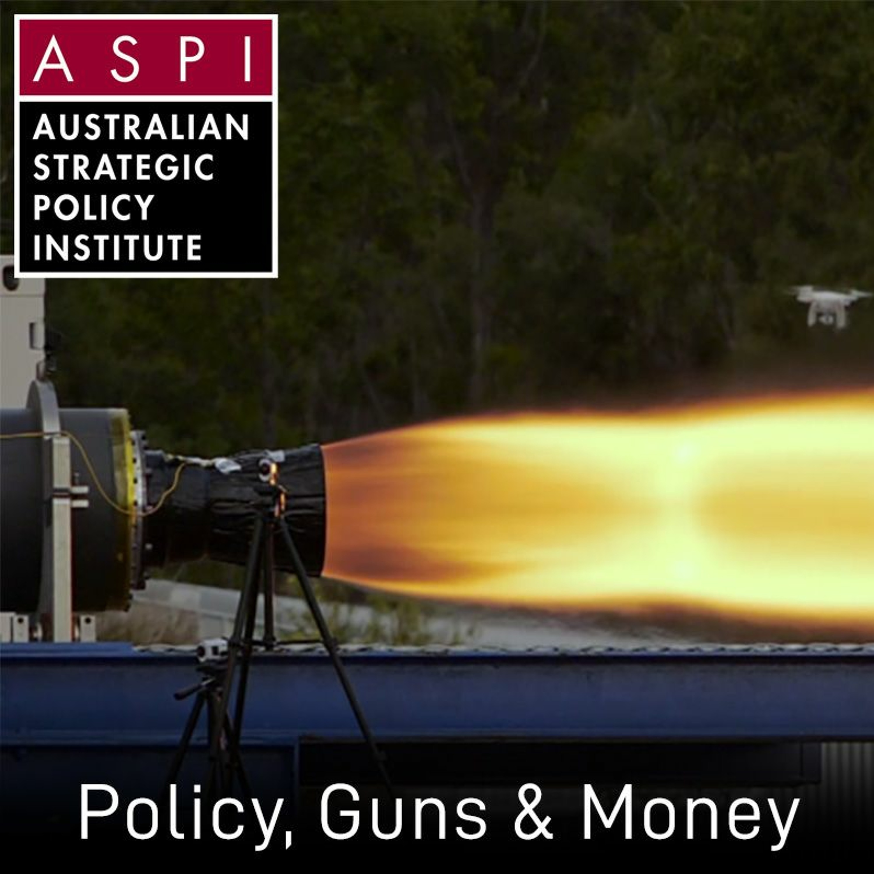 ASPI Podcast: Policy, Guns & Money