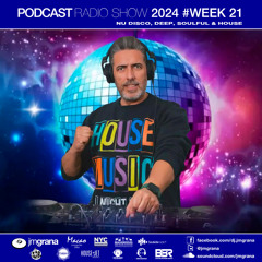 JM Grana Podcast Radio Show 2024 #Week 21 (26-05-2024)