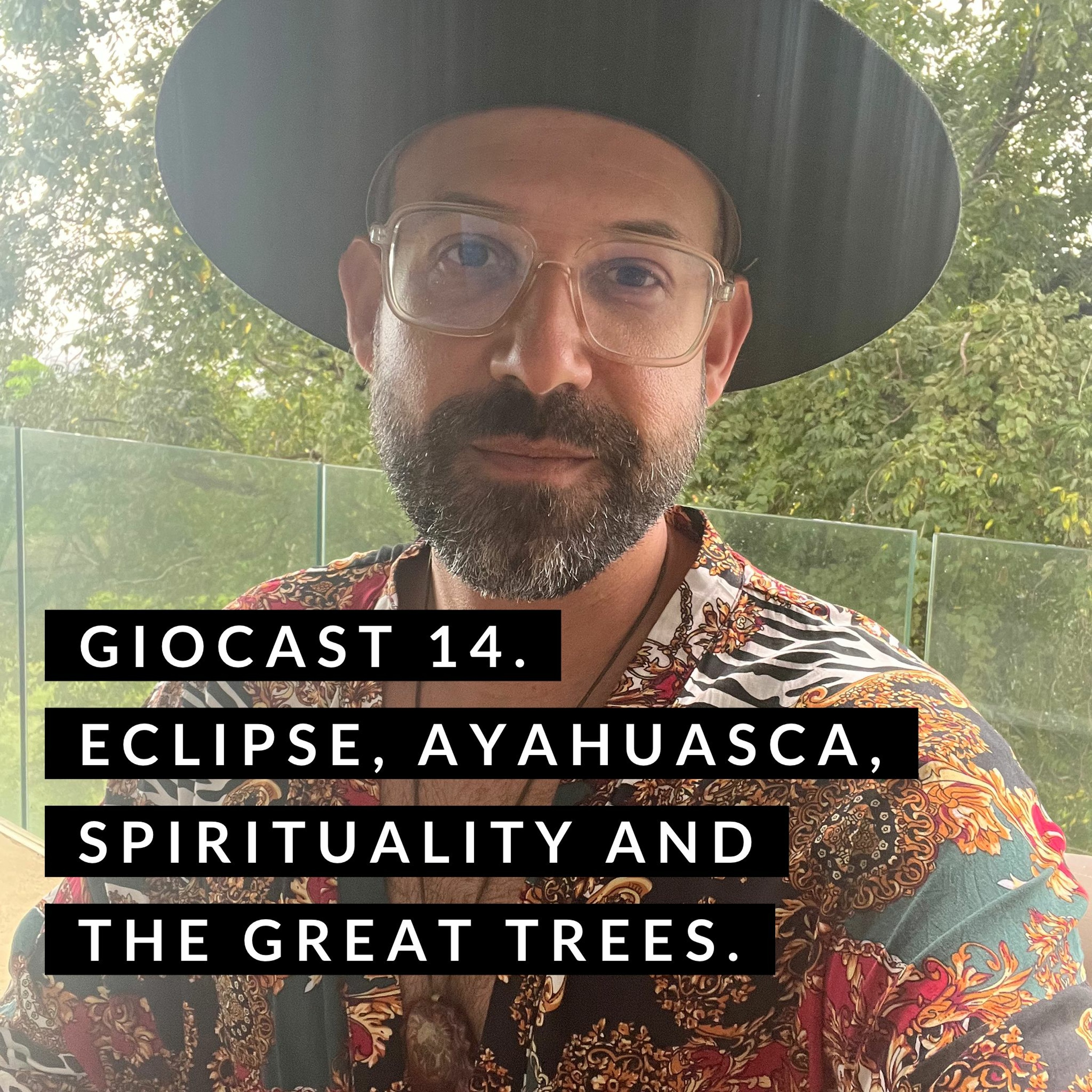 Giocast 14. - What Is Spirituality, Eclipse Season, Ayahuasca Part 2 And Conscious Parenting.