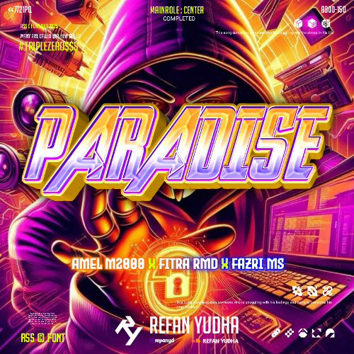 PARADISE #AMEL M2000 ( RY X FITRA RMD & FAZRI MS ) #TRIPLEZERO$$$