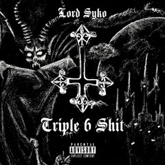 Triple 6 Shit (Prod. by Geist)