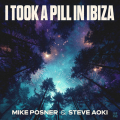 Mike Posner - I Took A Pill in Ibiza (The Forest Remix Pack)