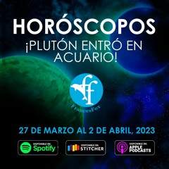 ¡Plutón entro en Acuario! Horóscopos del 27 de marzo al 2 de abril